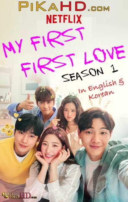 My First First Love: Season 1 | Dual Audio [Korean – English Dubbed] | Web-DL 720p | Netflix K-Drama Series