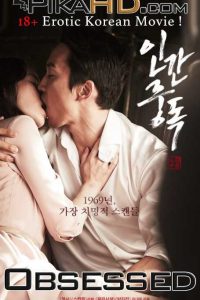 [18+] Obsessed (2014) 인간중독 Full Movie (Eng Subs) 480p 720p HD [Korean Erotic Movie]
